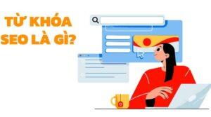 Từ khóa SEO là gì? Phân loại và cách chọn từ khóa thông minh Tu-khoa-SEO-la-gi